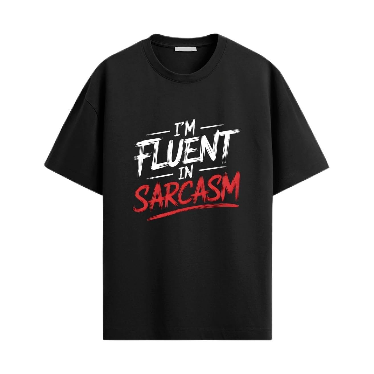 I'm Fluent in Sarcasm Graphic Printed Cotton T-Shirt Black